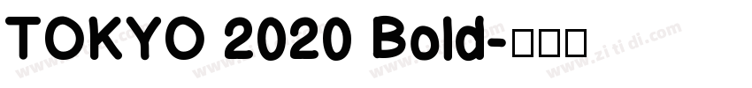 TOKYO 2020 Bold字体转换